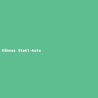 K&uuml;hnes Stahl-Auto