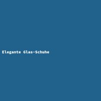 Elegante Glas-Schuhe