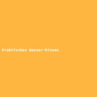 Praktisches Wasser-Kissen