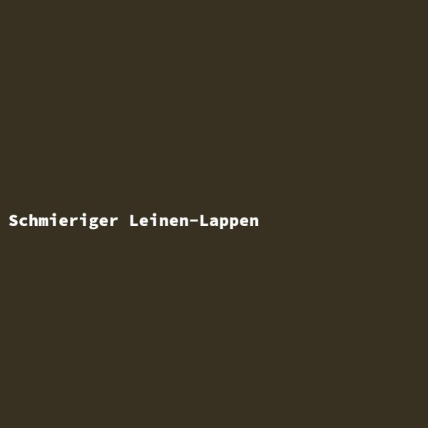 Schmieriger Leinen-Lappen