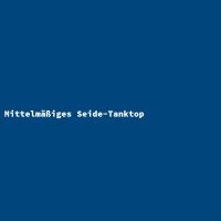 Mittelm&auml;&szlig;iges Seide-Tanktop