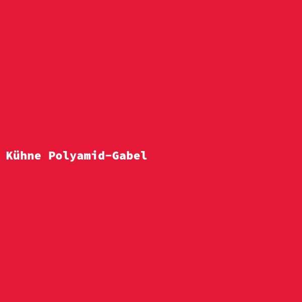 K&uuml;hne Polyamid-Gabel