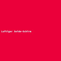 Luftiger Seide-Schirm