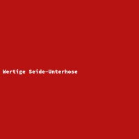 Wertige Seide-Unterhose