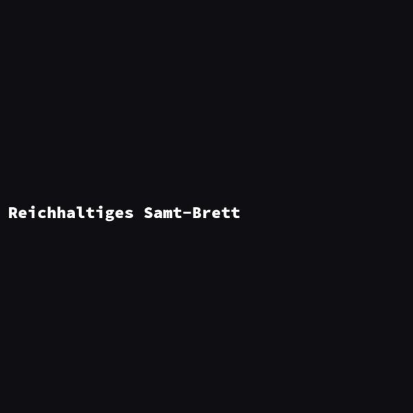 Reichhaltiges Samt-Brett