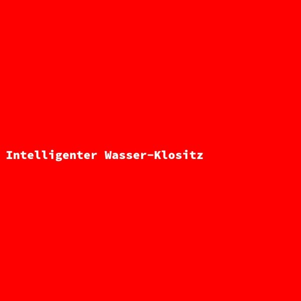 Intelligenter Wasser-Klositz