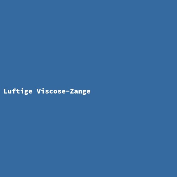 Luftige Viscose-Zange