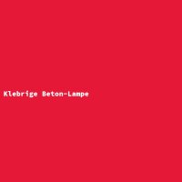 Klebrige Beton-Lampe