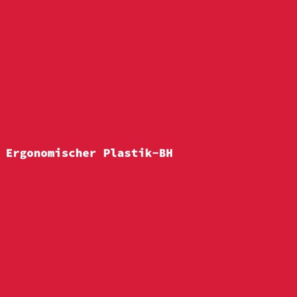 Ergonomischer Plastik-BH