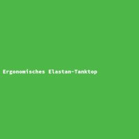 Ergonomisches Elastan-Tanktop